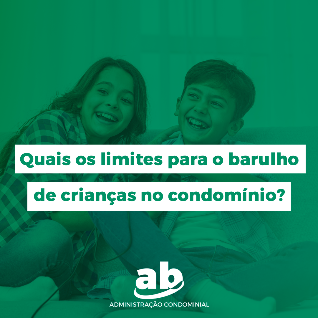 Quais Os Limites Para O Barulho De Crian As No Condom Nio Ab